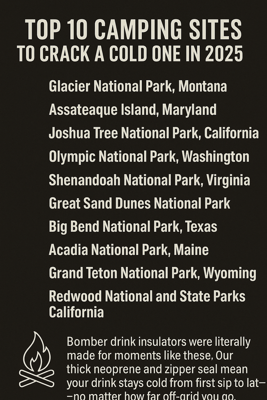Top 10 Camping Sites to Crack a Cold One in 2025