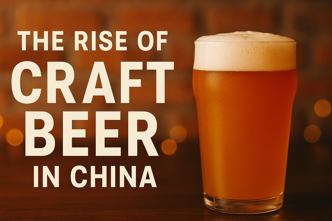 The Rise of Craft Beer in China: How Hops Are Taking Over the East